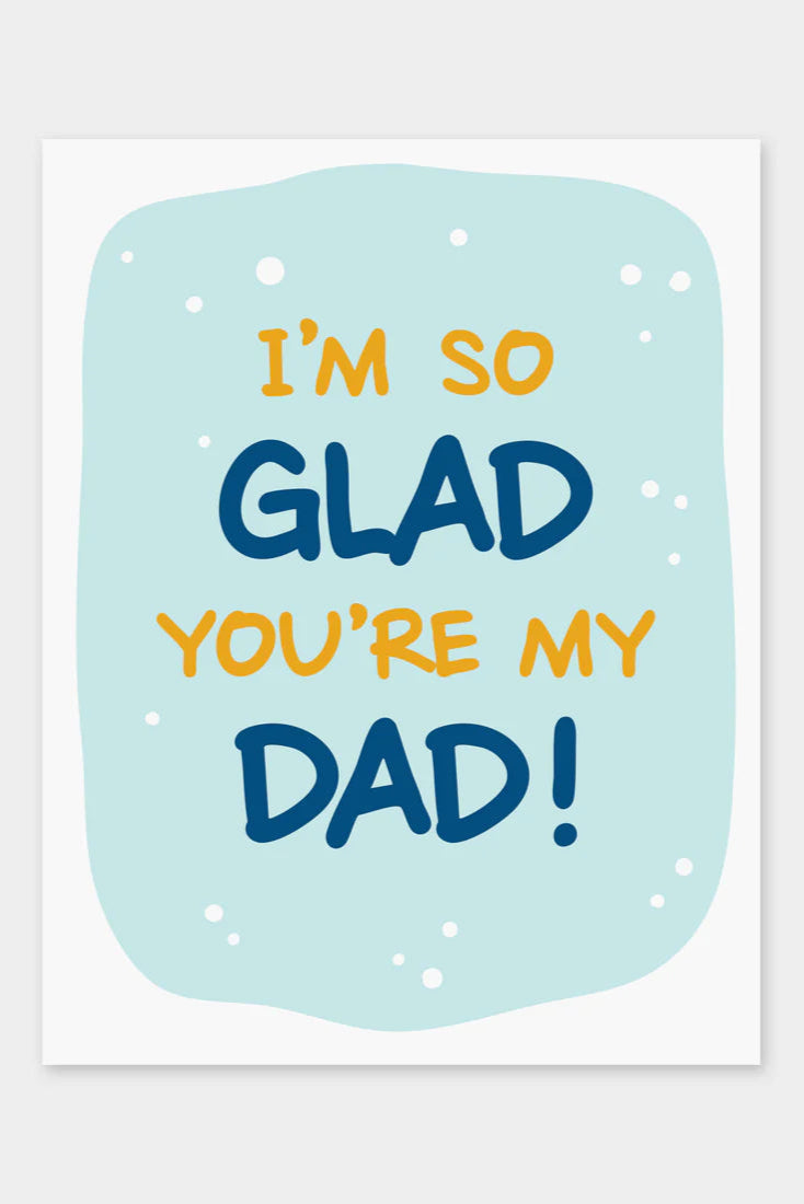 I'm Glad You're My Dad Inkwell Originals Card