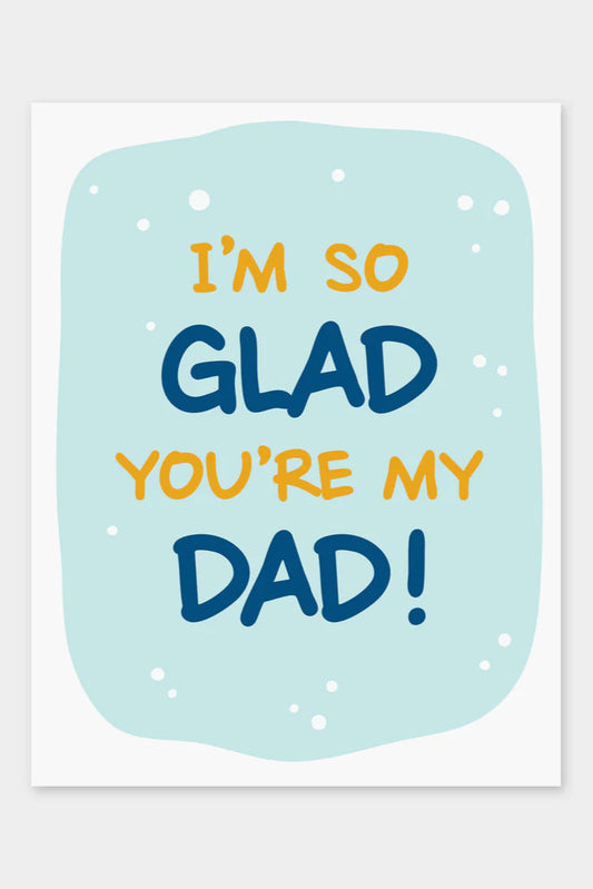 I'm Glad You're My Dad Inkwell Originals Card