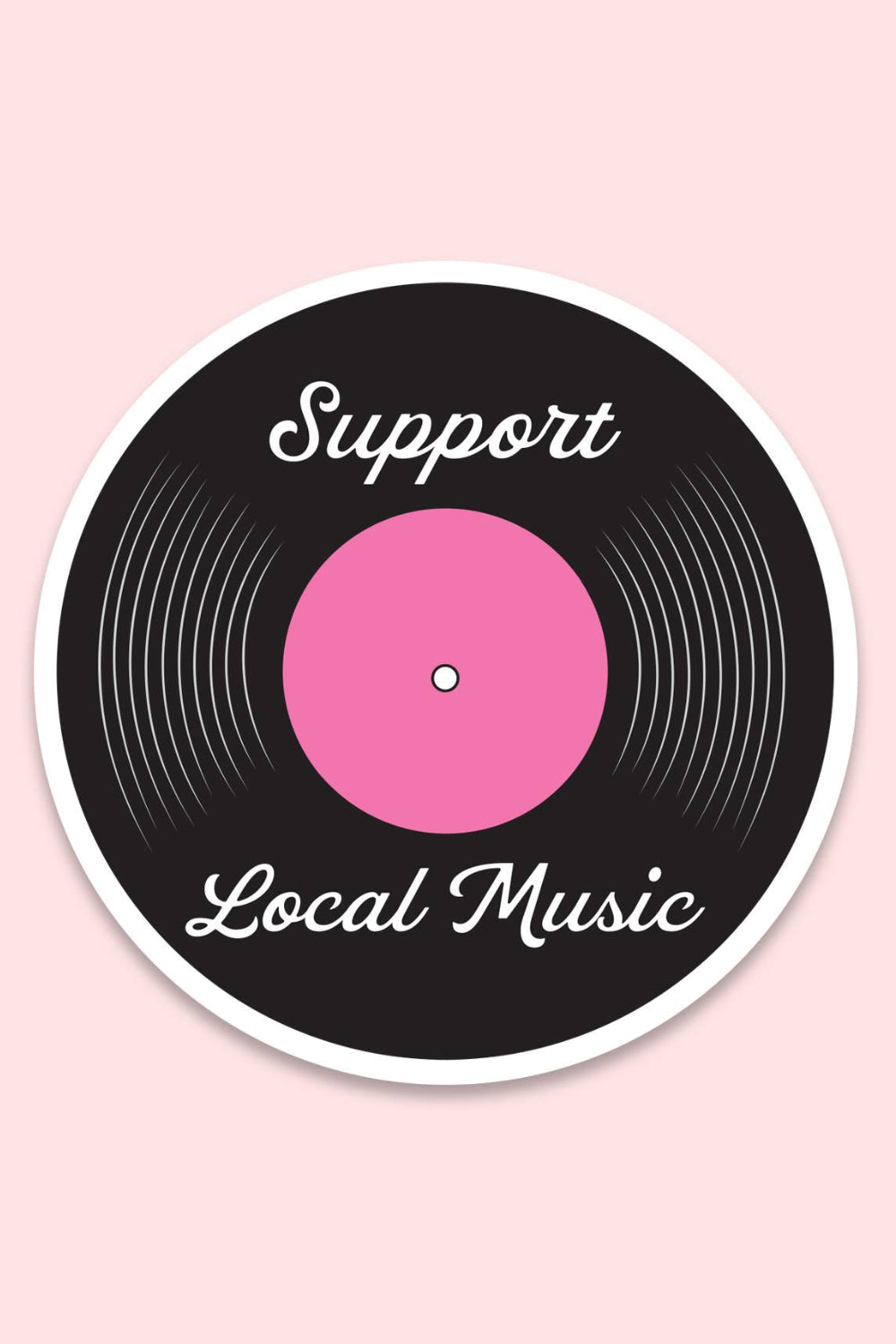 Support Local Music Vinyl Record Sticker