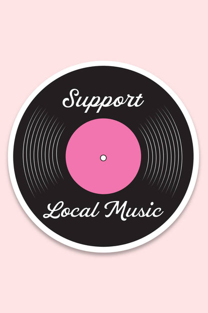 Support Local Music Vinyl Record Sticker