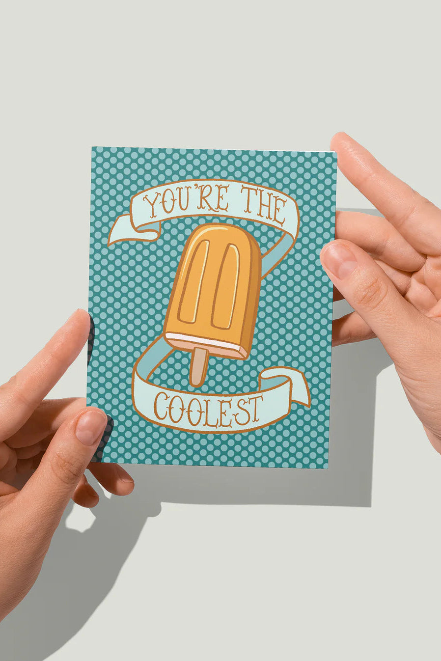 You're the Coolest Popsicle Greeting Card