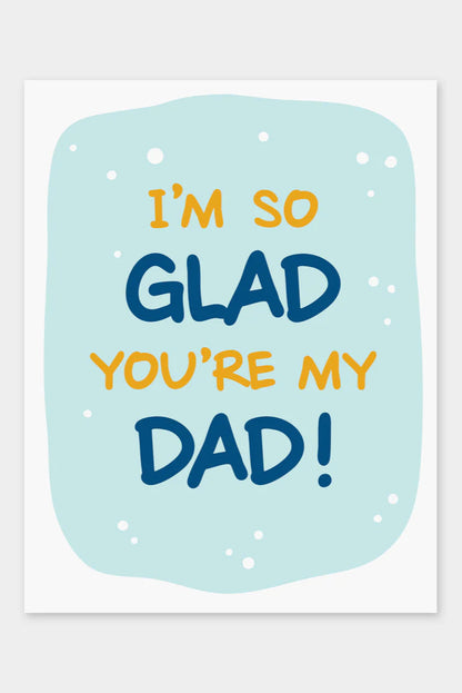 I'm Glad You're My Dad Inkwell Originals Card